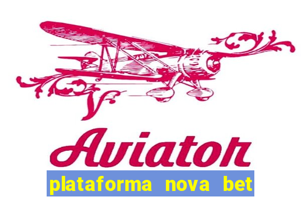 plataforma nova bet de 5 reais